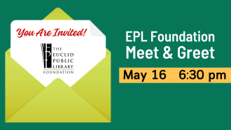 Image of an invitation with the EPL Foundation logo with the words: "You are invited, EPL Foundation Meet & Greet, May 16, 6:30 pm"